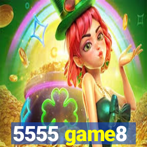 5555 game8